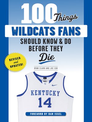 cover image of 100 Things Wildcats Fans Should Know &amp; Do Before They Die